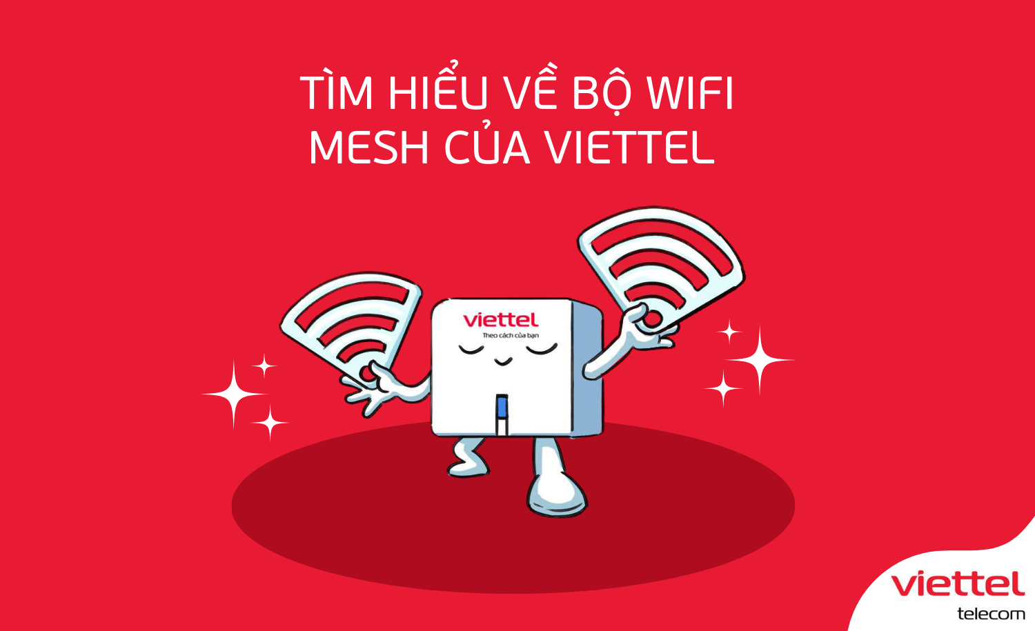 Tìm hiểu về bộ Wifi Mesh Viettel